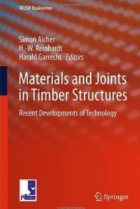 Materials and Joints in Timber Structures: Recent Developments of Technology [Repost]