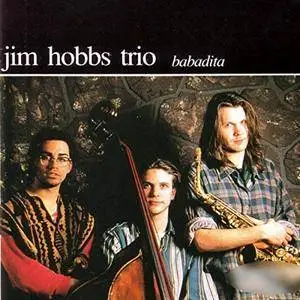 Jim Hobbs Trio - Babadita (1993/2018)