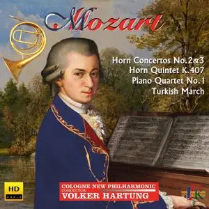 Volker Hartung - Mozart- Horn Concertos Nos. 2 & 3, Horn Quintet, K. 407 & Other Works (2020) [Official Digital Download]