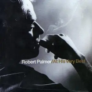 Robert PALMER - At his very best (2002)