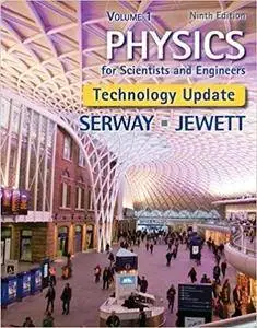 Physics for Scientists and Engineers, Volume 1, Technology Update, 9th Edition