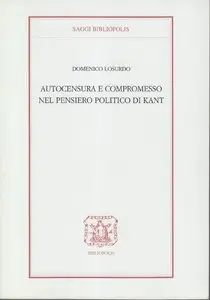 Domenico Losurdo - Autocensura e compromesso nel pensiero politico di Kant 