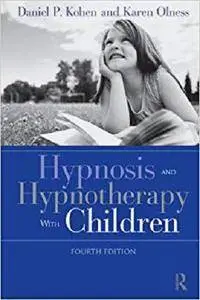 Hypnosis and Hypnotherapy With Children [Kindle Edition]
