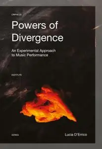 Powers of Divergence: An Experimental Approach to Music Performance
