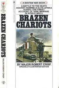 Brazen Chariots. An Account of Tank Warfare in the Western Desert November-December 1941 (Repost)