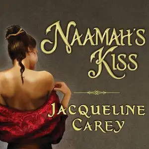 «Naamah's Kiss» by Jacqueline Carey