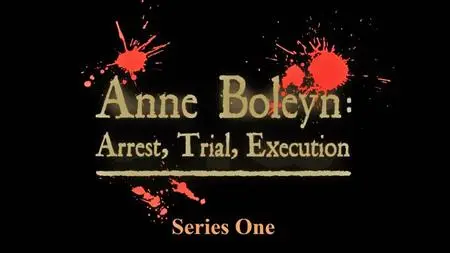 CH.5 - The Fall of Anne Boleyn: Series1 (2020)