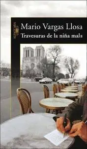Travesuras de la Niña Mala - Mario Vargas Llosa