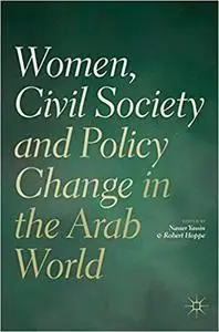 Women, Civil Society and Policy Change in the Arab World