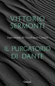 Vittorio Sermonti - Il Purgatorio di Dante