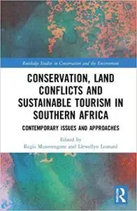 Conservation, Land Conflicts and Sustainable Tourism in Southern Africa: Contemporary Issues and Approaches