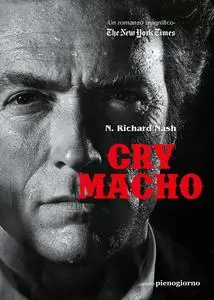 Cry Macho - N. Richard Nash