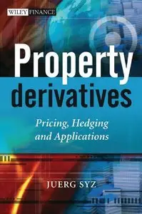 Property Derivatives: Pricing, Hedging and Applications (Repost)