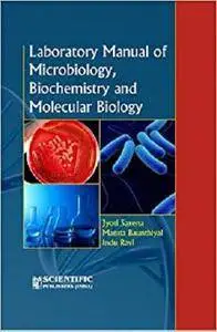 Laboratory Manual of Microbiology, Biochemistry and Molecular Biology P/B [Kindle Edition]