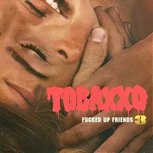 Tobacco - Fucked Up Friends 3 (2021) {Rad Cult}