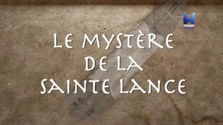 The Mystery Of The Holy Lance (2018)