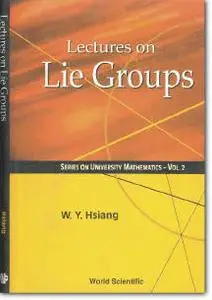 Wu Yi Hsiang, «Lectures on Lie Groups»
