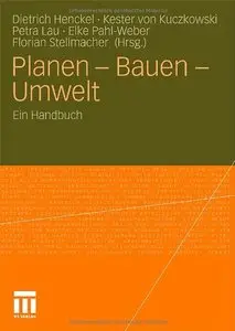 Planen - Bauen - Umwelt: Ein Handbuch by Dietrich Henckel (Re-Upload)