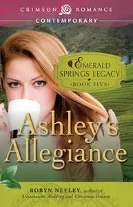«Ashley's Allegiance» by Robyn Neeley