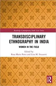 Transdisciplinary Ethnography in India: Women in the Field