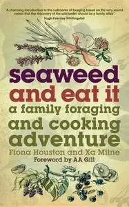 Seaweed and Eat it: A Family Foraging and Cooking Adventure