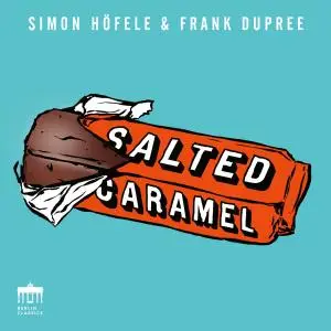 Simon Höfele & Frank Dupree - Salted Caramel (2022) [Official Digital Download 24/48]