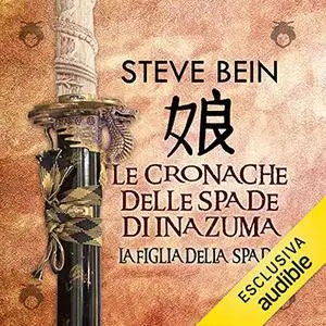 «La figlia della spada» by Steve Bein