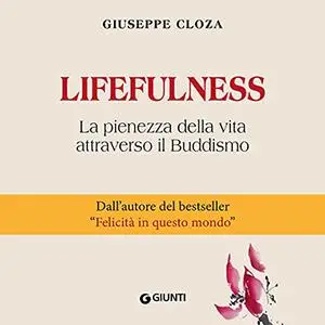 «Lifefulness» by Giuseppe Cloza