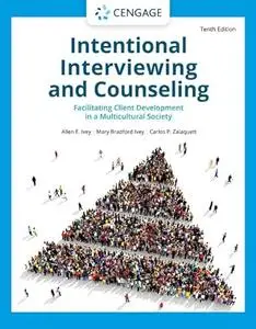 Intentional Interviewing and Counseling (10th Edition)