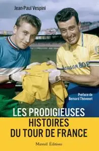 Jean-Paul Vespini, "Les prodigieuses histoires du Tour de France"