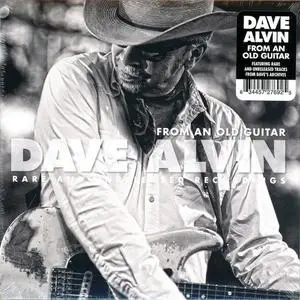 Dave Alvin - From An Old Guitar: Rare And Unreleased Recordings (2020)