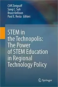 STEM in the Technopolis: The Power of STEM Education in Regional Technology Policy