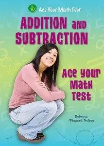 Addition and Subtraction (Ace Your Math Test) (repost)