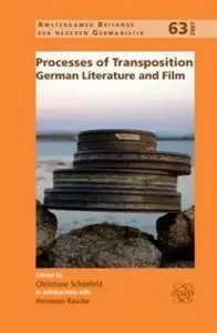 Processes of Transposition. German Literature and Film. (Amsterdamer Beitrage zur neueren Germanistik 63)