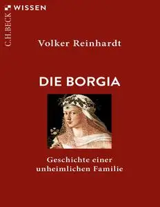 Volker Reinhardt - Die Borgia
