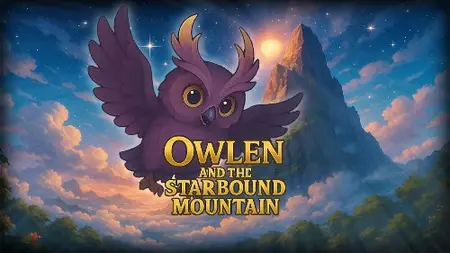 Owlen and the Starbound Mountain (2026)