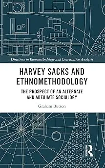 Harvey Sacks and Ethnomethodology