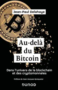 Jean-Paul Delahaye, "Au-delà du Bitcoin: Dans l'univers de la blockchain et des cryptomonnaies"