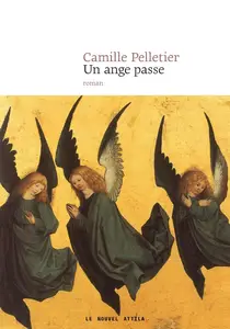Camille Pelletier, "Un ange passe"
