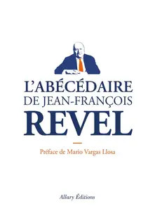 Jean-François Revel, "L'abécédaire de Jean-François Revel"