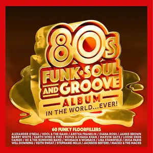 VA - The Best 80s Funk, Soul & Groove Album In The World…EVER! (2025)
