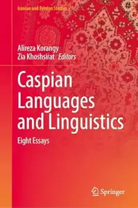 Caspian Languages and Linguistics: Eight Essays