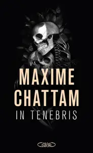 Maxime Chattam, "In tenebris"