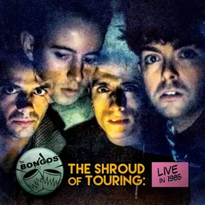 The Bongos - The Shroud of Touring Live in 1985 (2025) [Official Digital Download 24/96]