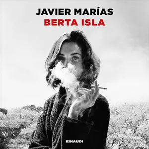 «Berta Isla» by Javier Marías