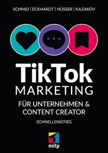 TikTok-Marketing für Unternehmen & Content Creator - Schnelleinstieg