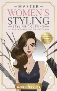 The Ultimate Step-by-Step Guide to Women's Hair Styling and Cutting with Illustrative Images