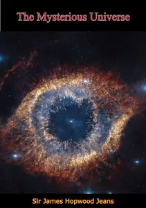 «Mysterious Universe» by Sir James Hopwood Jeans