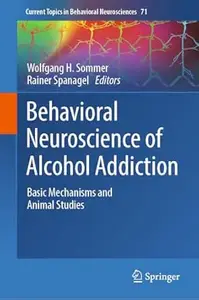 Behavioral Neuroscience of Alcohol Addiction: Basic Mechanisms and Animal Studies