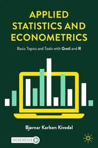 Applied Statistics and Econometrics: Basic Topics and Tools with Gretl and R